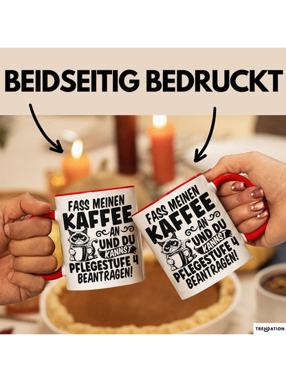 Humor Tasse Büro Krankenschwester Pflege Fass Meinen Kaffee An Und Du Kannst Pflegestufe 4 Beantragen Kaffee-Tasse