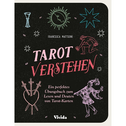 Tarot verstehen (VIVIDA) - Taschenbuch - Ein perfektes Übungsbuch zum Lesen und Deuten von Tarot Karten - Francesca Matteoni - 192 S. - Deutsch - 2024 - White Star Verlag - EAN 9788863126440