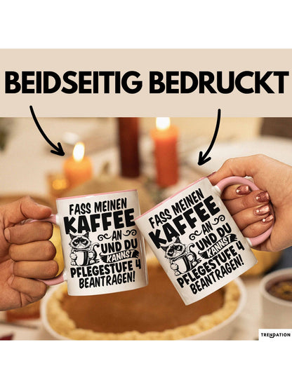 Humor Tasse Büro Krankenschwester Pflege Fass Meinen Kaffee An Und Du Kannst Pflegestufe 4 Beantragen Kaffee-Tasse