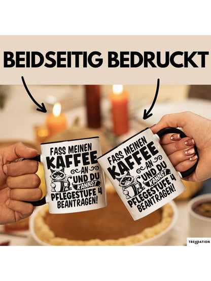 Humor Tasse Büro Krankenschwester Pflege Fass Meinen Kaffee An Und Du Kannst Pflegestufe 4 Beantragen Kaffee-Tasse
