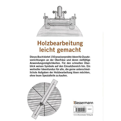 Tipps für die Oberfräse 150 Zusatzvorrichtungen zum Nachbauen. 450 Detailzeichnungen - Buch - Praxiserprobte und kostengünstige Lösungen für die häufigsten Probleme in der Holzverarbeitung - Richard Wagner - 320 S. - Deutsch - 2021 - Bassermann - EAN 9783