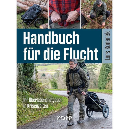 Handbuch für die Flucht - Buch - Ihr Überlebensratgeber in Krisenzeiten - Lars Konarek - Deutsch - 2025 - Kopp Verlag - EAN 9783989920781