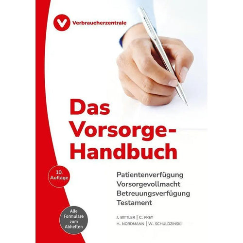 Das Vorsorge Handbuch - Taschenbuch - Patientenverfügung, Vorsorgevollmacht, Digitaler Nachlass, Betreuungsverfügung, Testament - Jan Bittler (u. a.) - Wiso - 200 S. - Deutsch - 2025 - Verbraucherzentrale NRW - EAN 9783863364304