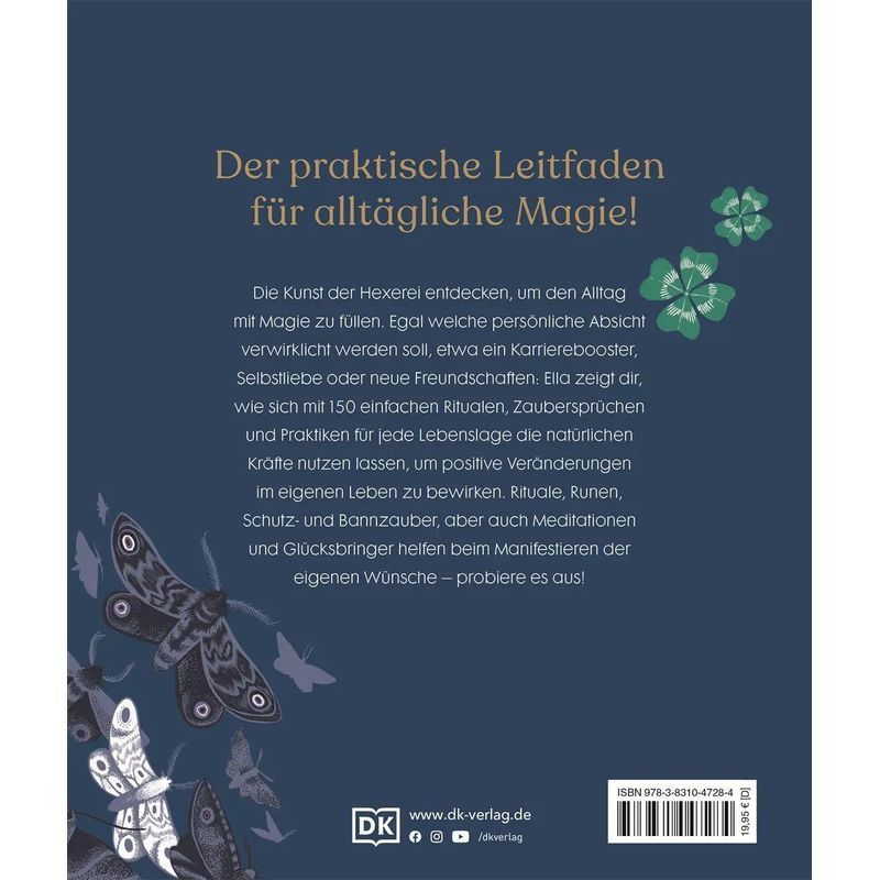 Magie für den Alltag - Buch - 150 magische Wege zur Erfüllung perso¿nlicher Wünsche. Zaubersprüche, Rituale und Praktiken für jede Lebenslage - Ella Harrison - 192 S. - Deutsch - 2023 - Dorling Kindersley Verlag - EAN 9783831047284