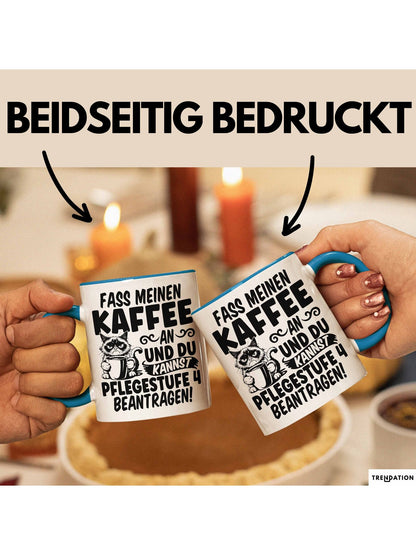 Humor Tasse Büro Krankenschwester Pflege Fass Meinen Kaffee An Und Du Kannst Pflegestufe 4 Beantragen Kaffee-Tasse
