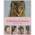Buch 5 Minuten Frisuren für jeden Tag, Taschenbuch für Hobby und Kreativprojekte – Hauptansicht