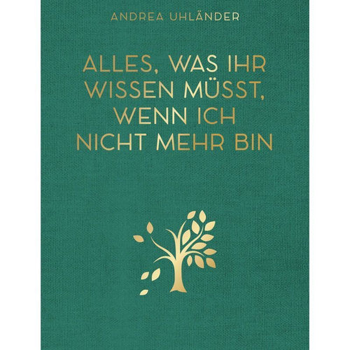 Buch Alles, was ihr wissen müsst, wenn ich nicht mehr bin, Letzte für Alltag und Zuhause – Hauptansicht