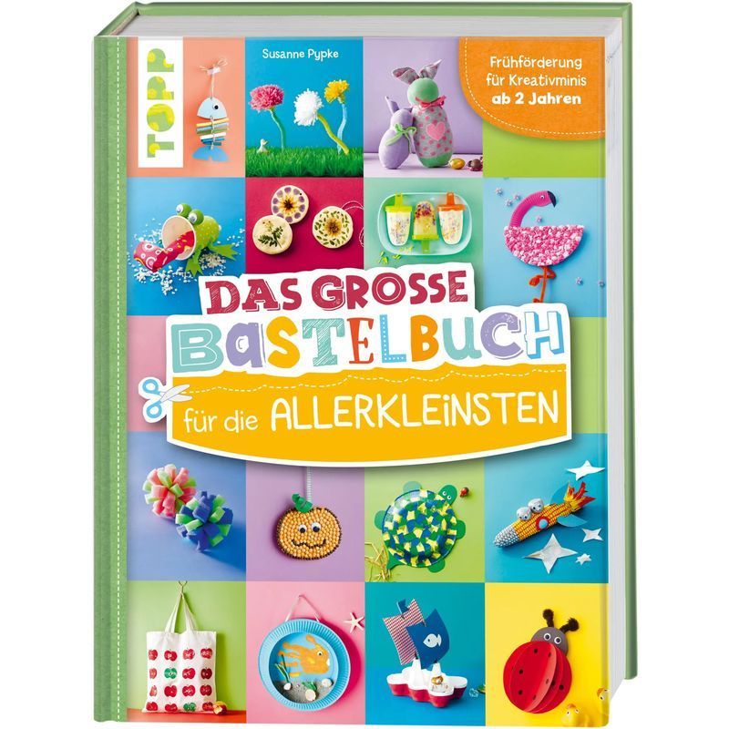 Buch Das große Bastelbuch für die Allerkleinsten für Alltag und Zuhause – Hauptansicht
