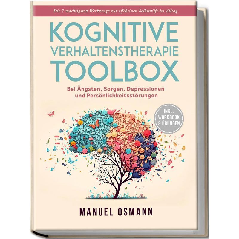 Buch Kognitive Verhaltenstherapie Toolbox: Die 7 mächtigsten Werkzeuge, Taschenbuch für Hobby – Hauptansicht