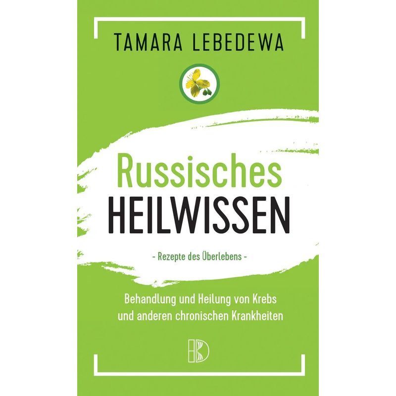 Buch Russisches Heilwissen Rezepte des Überlebens, Taschenbuch für Hobby und Kreativprojekte – Hauptansicht