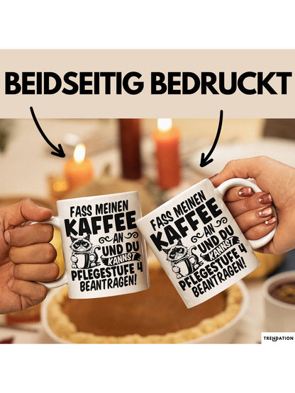 Humor Tasse Büro Krankenschwester Pflege Fass Meinen Kaffee An Und Du Kannst Pflegestufe 4 Beantragen Kaffee-Tasse